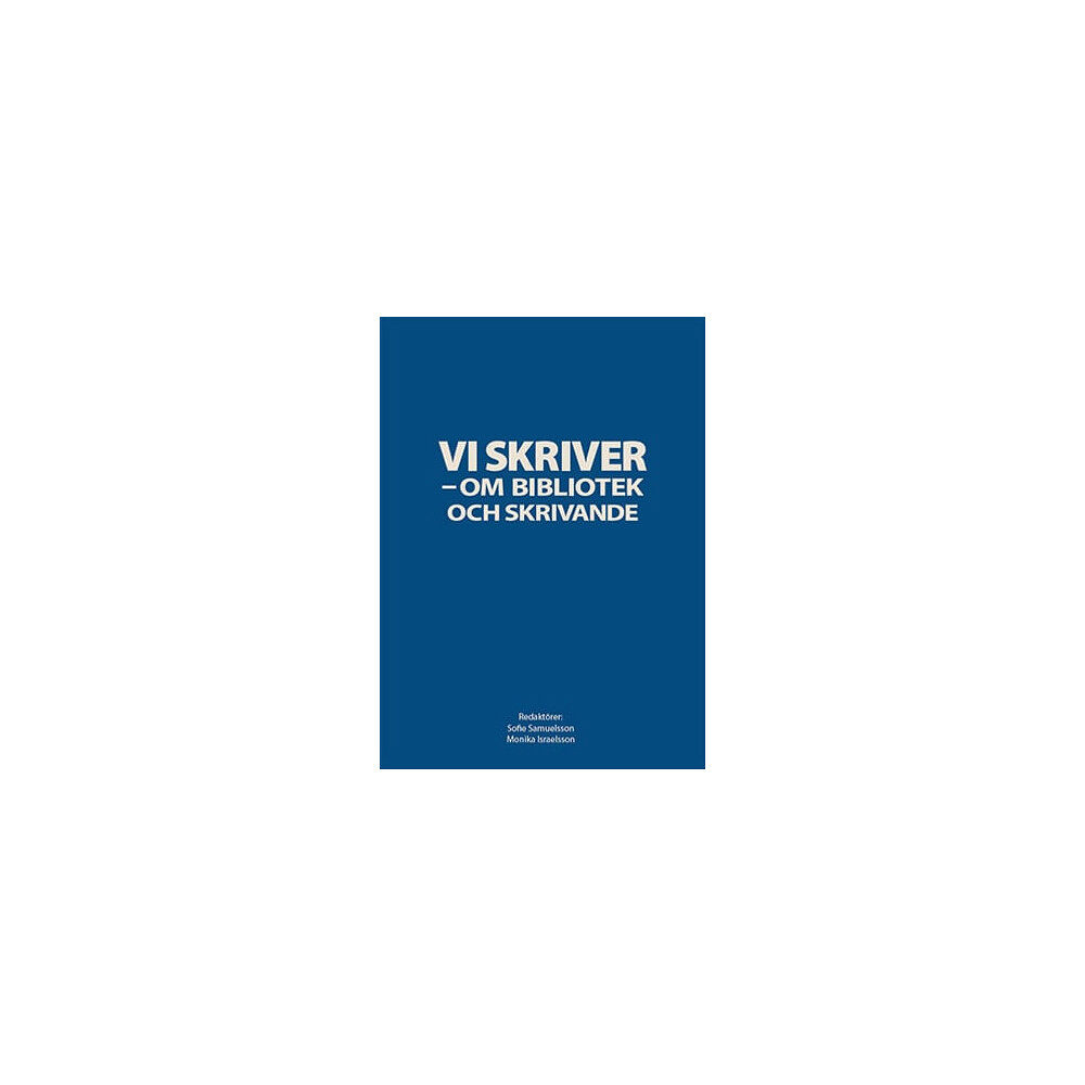 Regionbibliotek Stockholm Vi skriver - om bibliotek och skrivande (bok, danskt band)