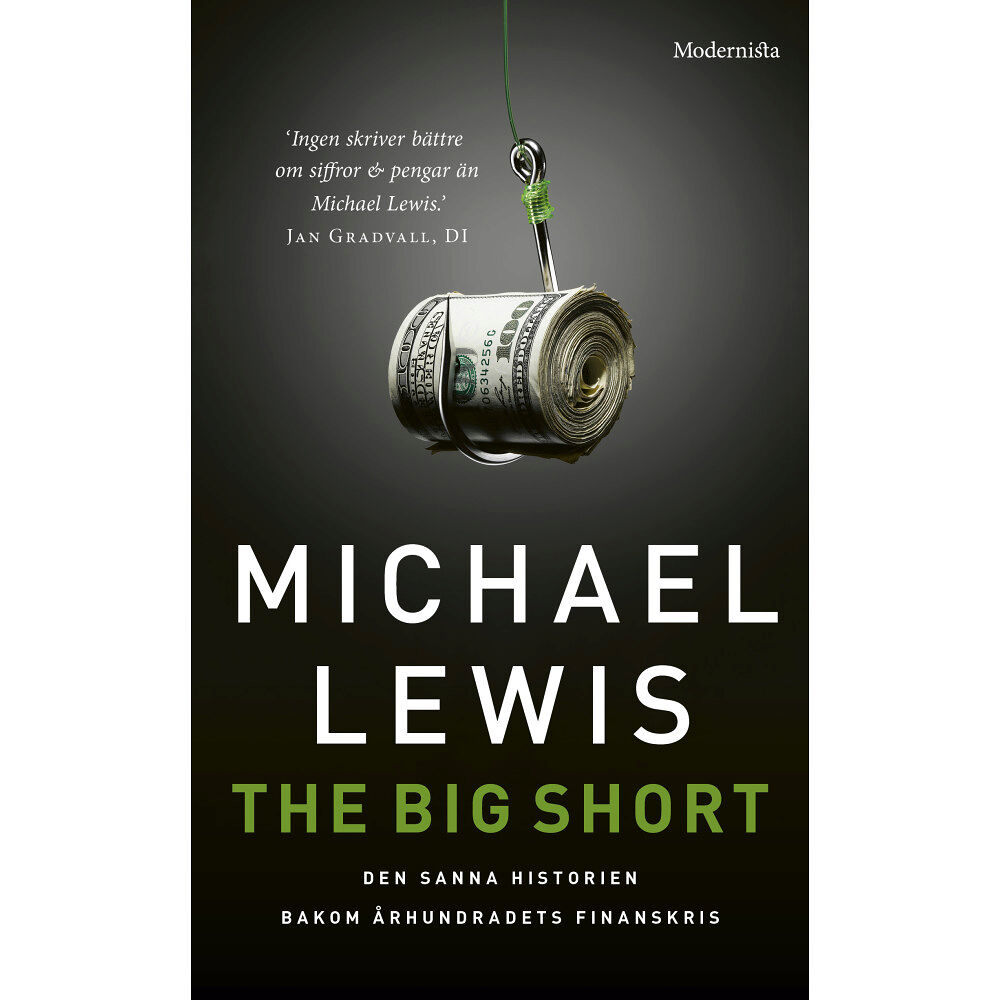 Michael Lewis The big short : den sanna historien bakom århundradets finanskris (pocket)