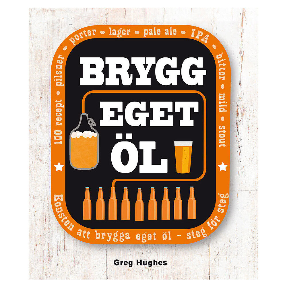 Greg Hughes Brygg eget öl (inbunden)