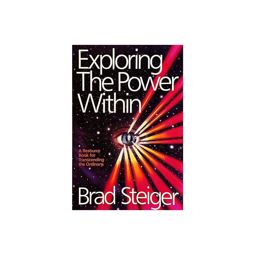 Brad Steiger Exploring the Power Within (häftad, eng)