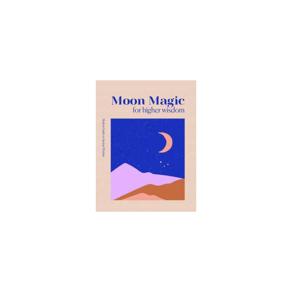 Herron books Modern Guides to Ancient Wisdom: Moon Magic for Higher Wisdo (inbunden, eng)