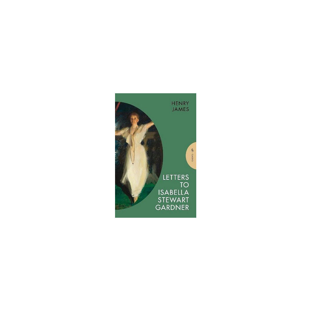 Henry James Letters to Isabella Stewart Gardner (pocket, eng)