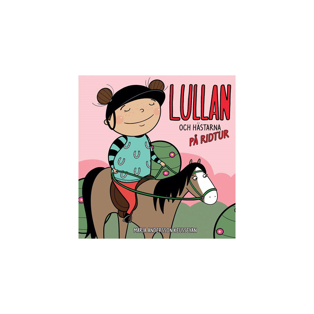 Maria Andersson Keusseyan Lullan och hästarna - på ridtur (bok, kartonnage)