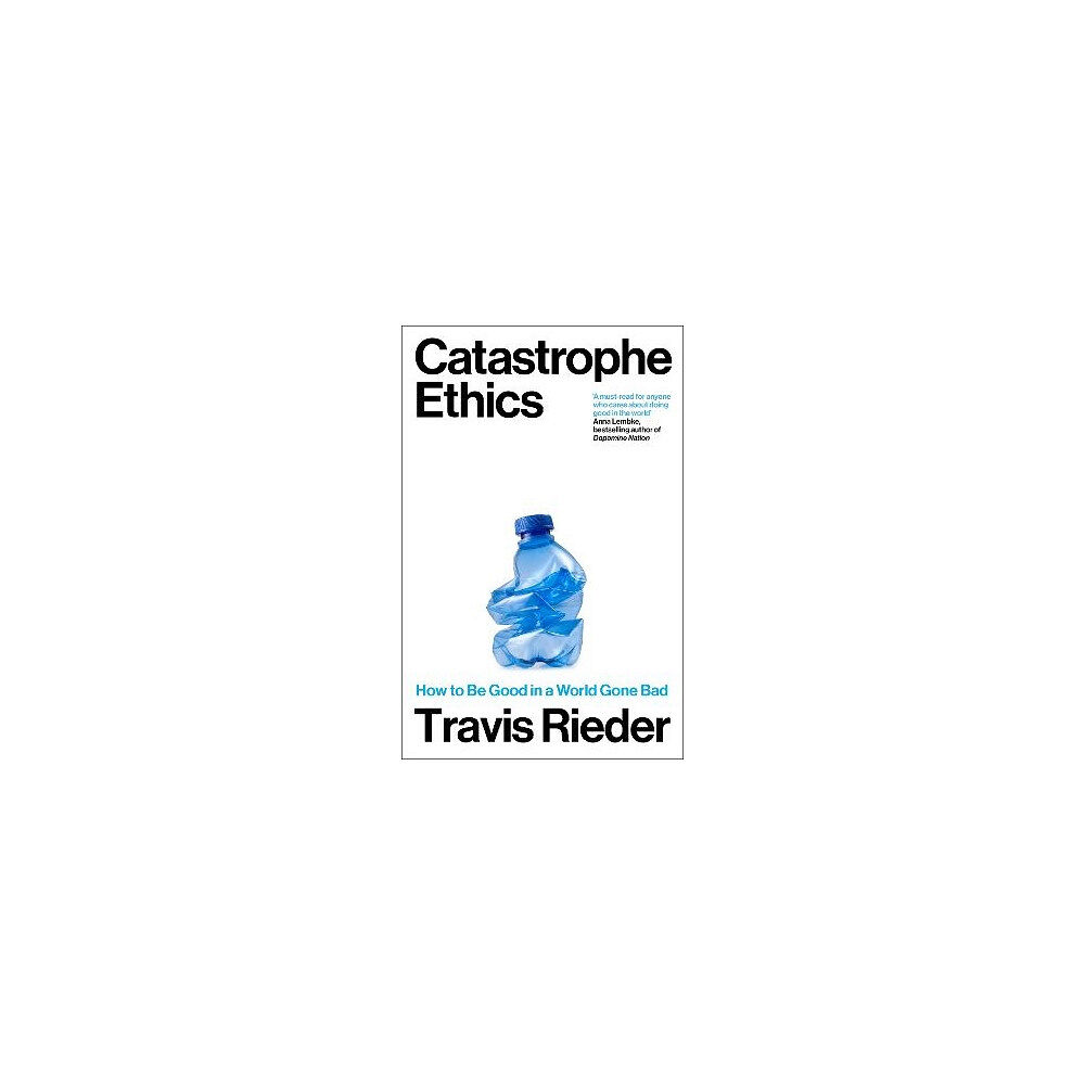 Travis Rieder Catastrophe Ethics (inbunden, eng)