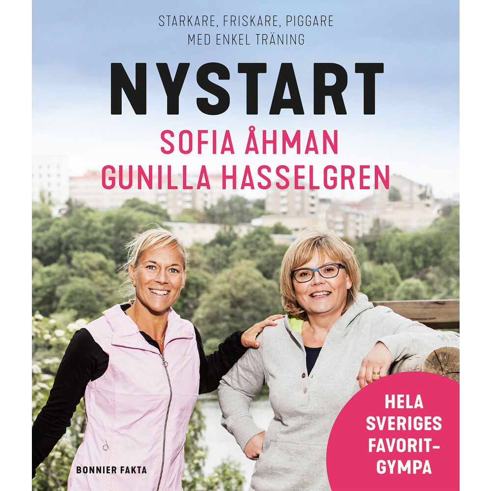 Gunilla Hasselgren Nystart : starkare, friskare, piggare med enkel träning (bok, spiral)