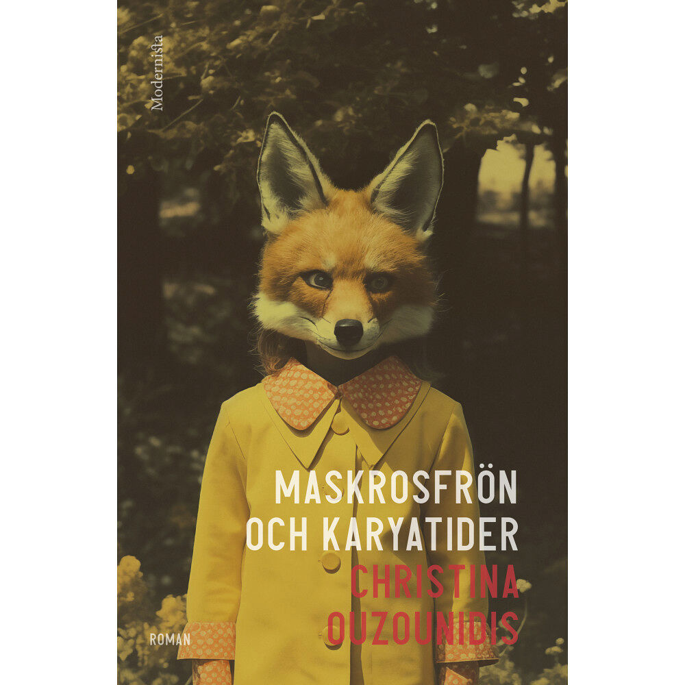 Christina Ouzounidis Maskrosfrön och karyatider (inbunden)