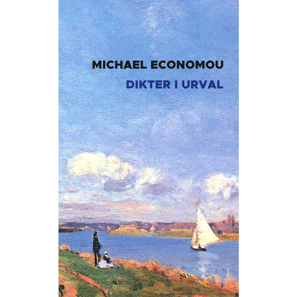 Michael Economou Dikter i urval : tid och plats, människor, historia-forntid (häftad)