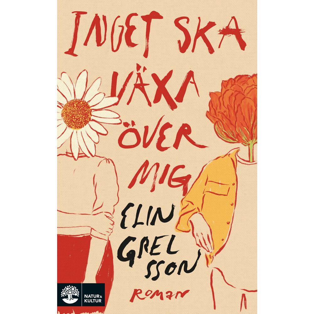 Elin Grelsson Inget ska växa över mig (pocket)