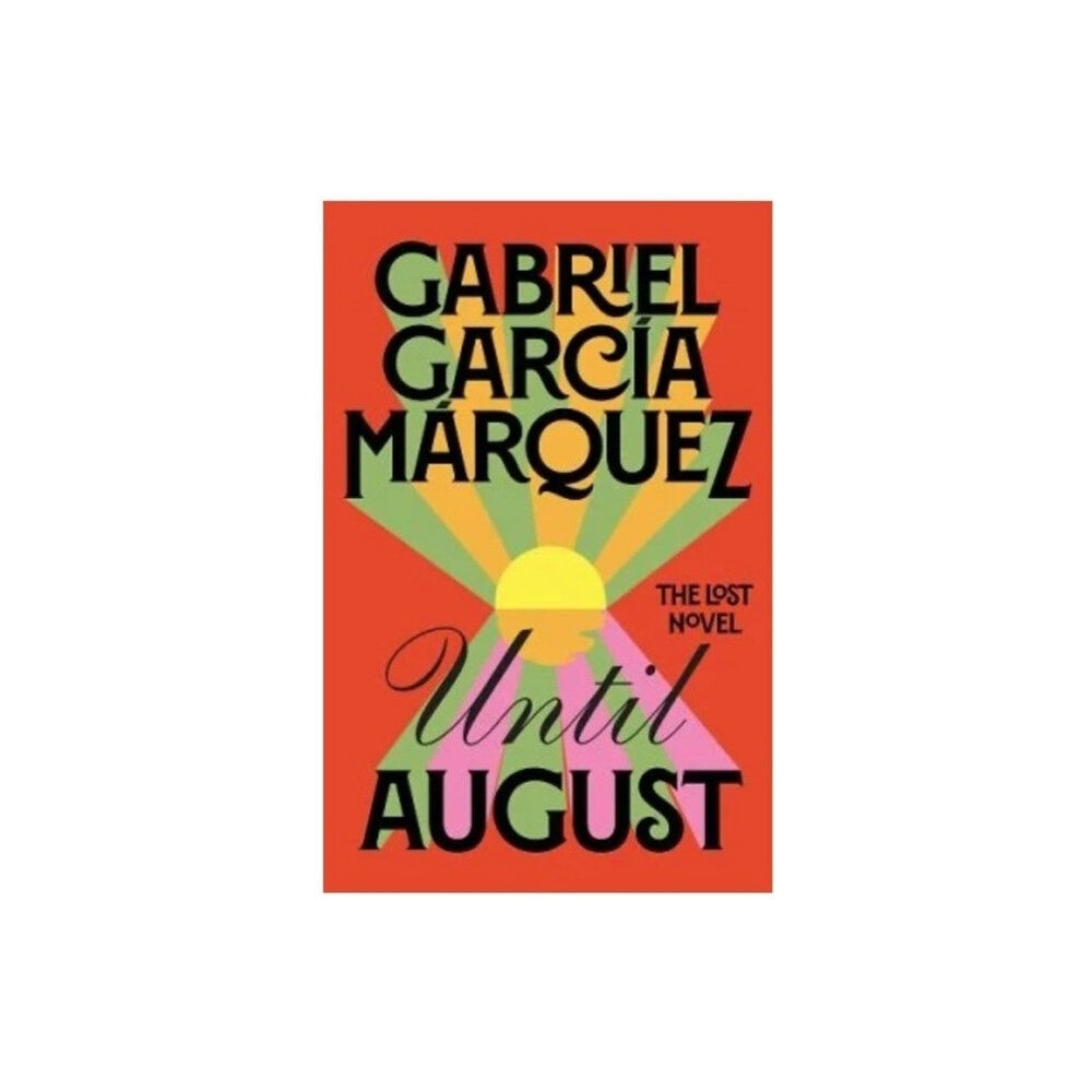 Gabriel Garcia Marquez Until August (inbunden, eng)