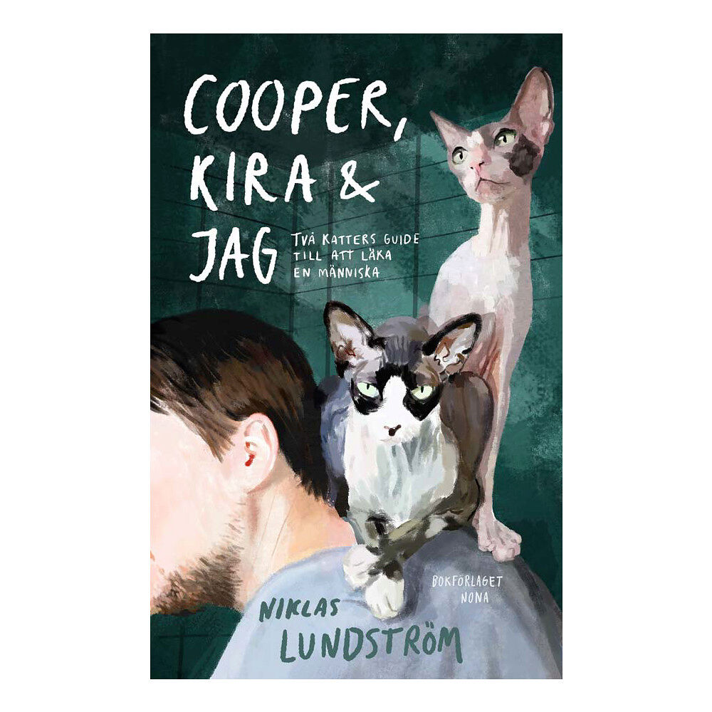 Niklas Lundström Cooper, Kira och jag : två katters guide till att läka en människa (inbunden)