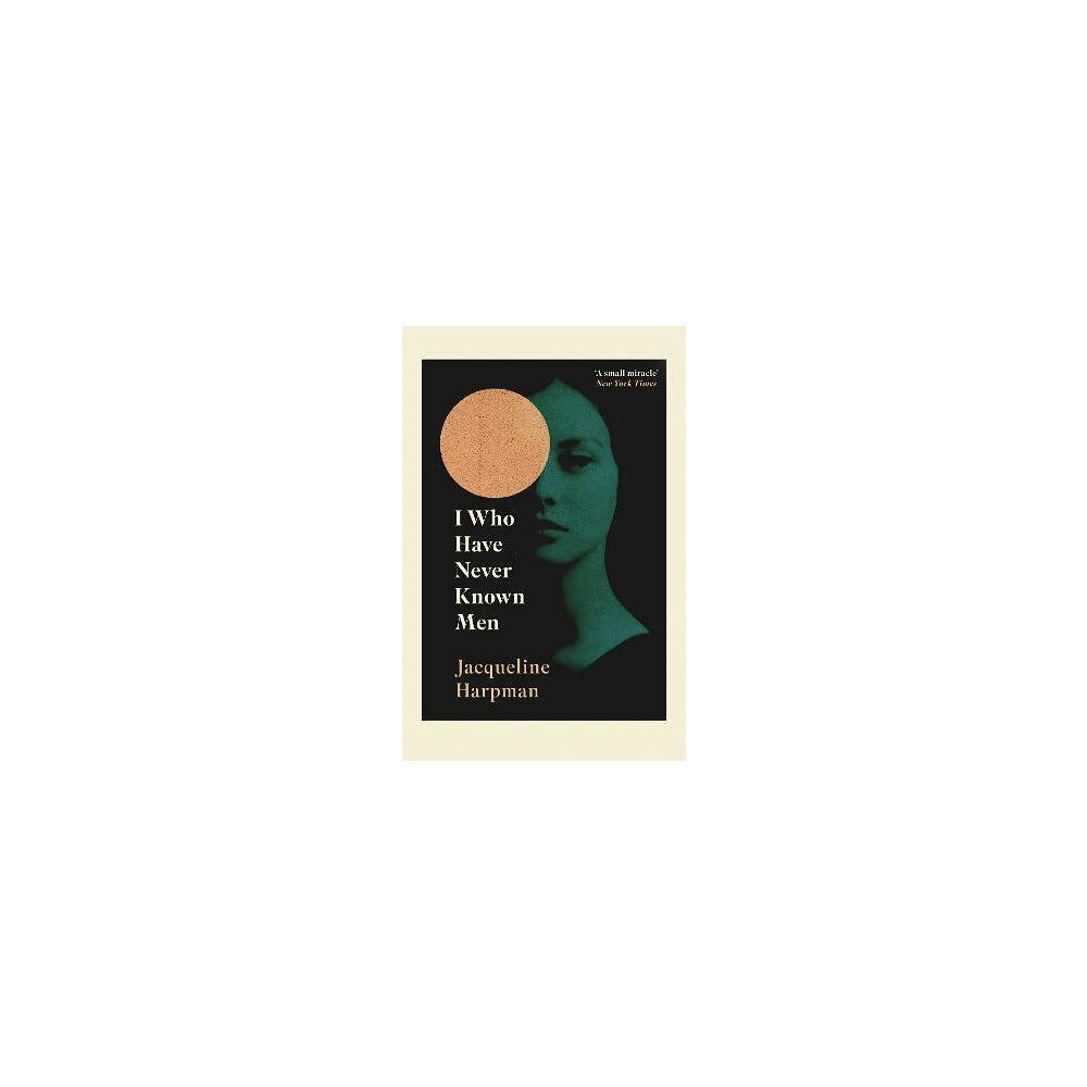 Jacqueline Harpman I Who Have Never Known Men (pocket, eng)