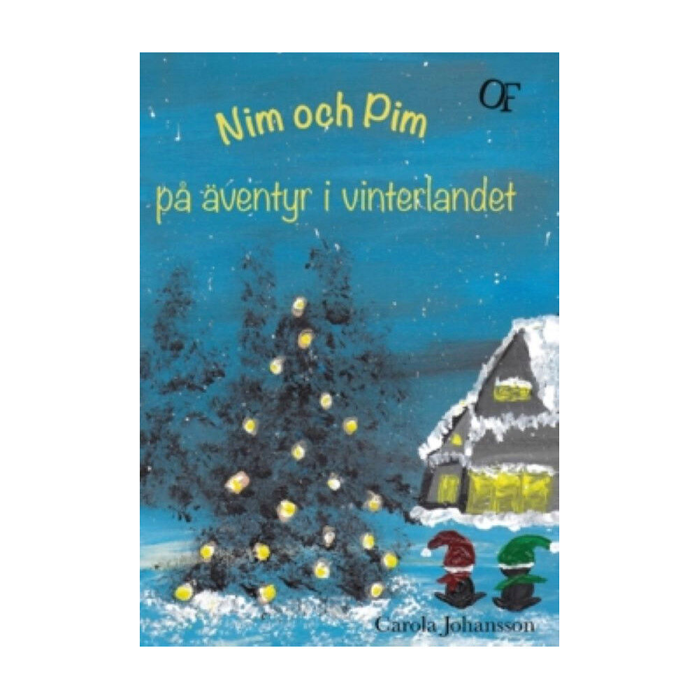 Carola Johansson Nim och Pim på äventyr i vinterlandet (inbunden)