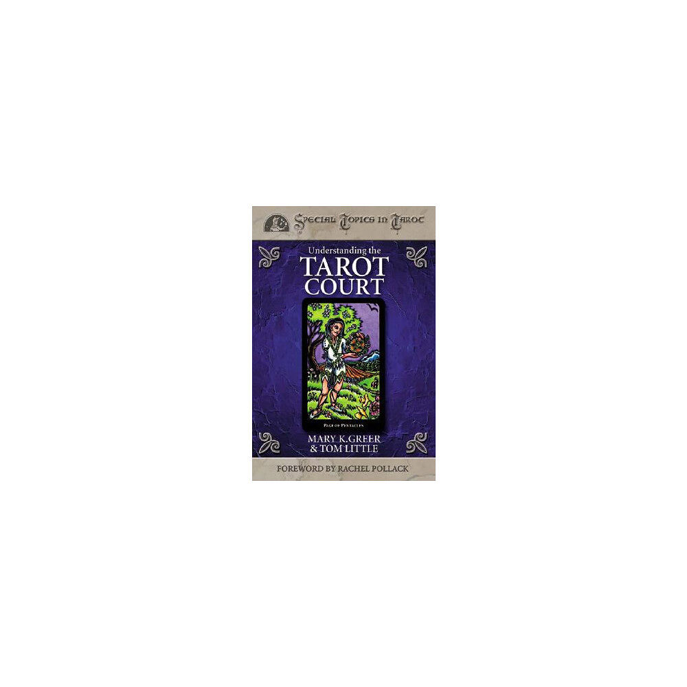 Mary K. Greer Understanding the Tarot Court (häftad, eng)