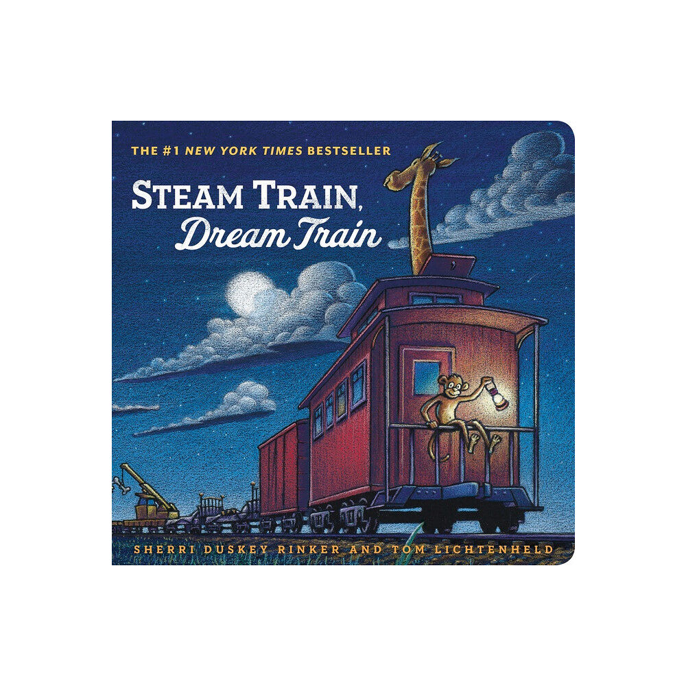 illustrated by Tom Lichtenheld Sherri Duskey Rinke Steam Train, Dream Train (bok, kartonnage, eng)
