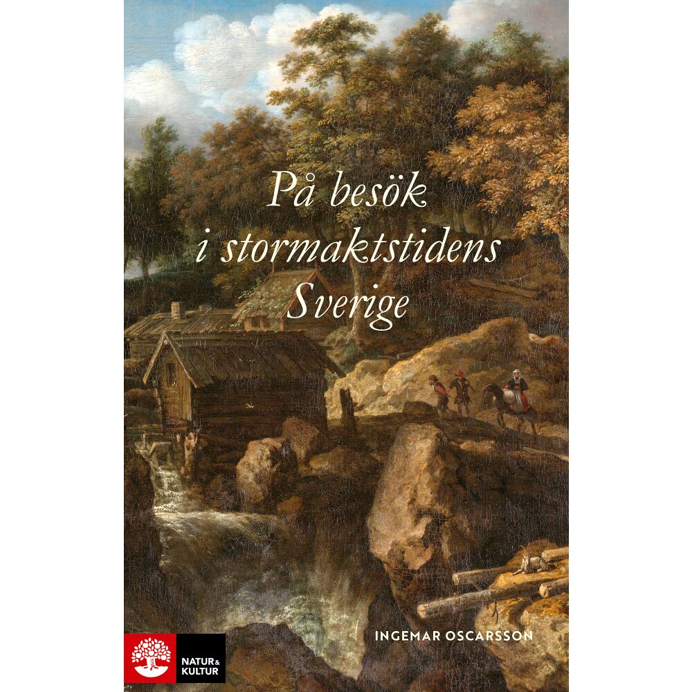 Ingemar Oscarsson På besök i stormaktstidens Sverige (inbunden)