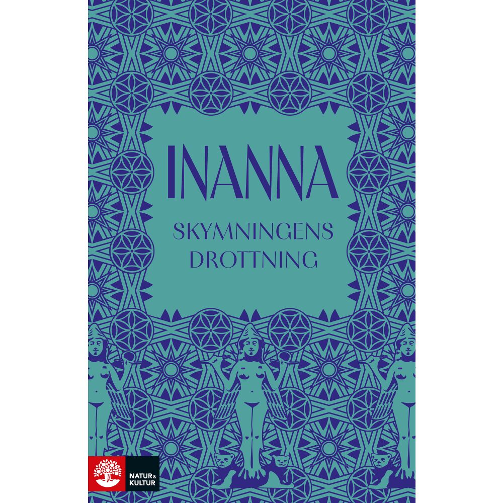 Natur & Kultur Allmänlitteratur Inanna : skymningens drottning (inbunden)