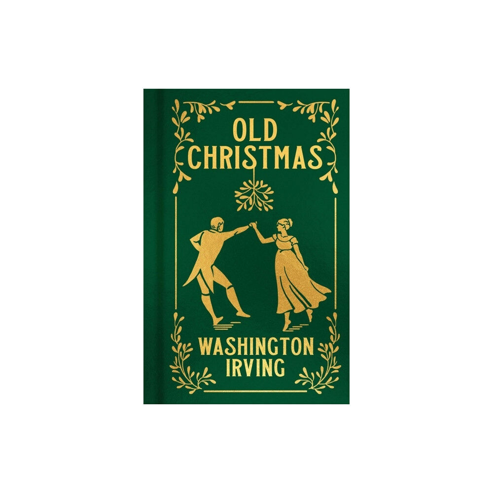 Washington Irving Old Christmas (inbunden, eng)