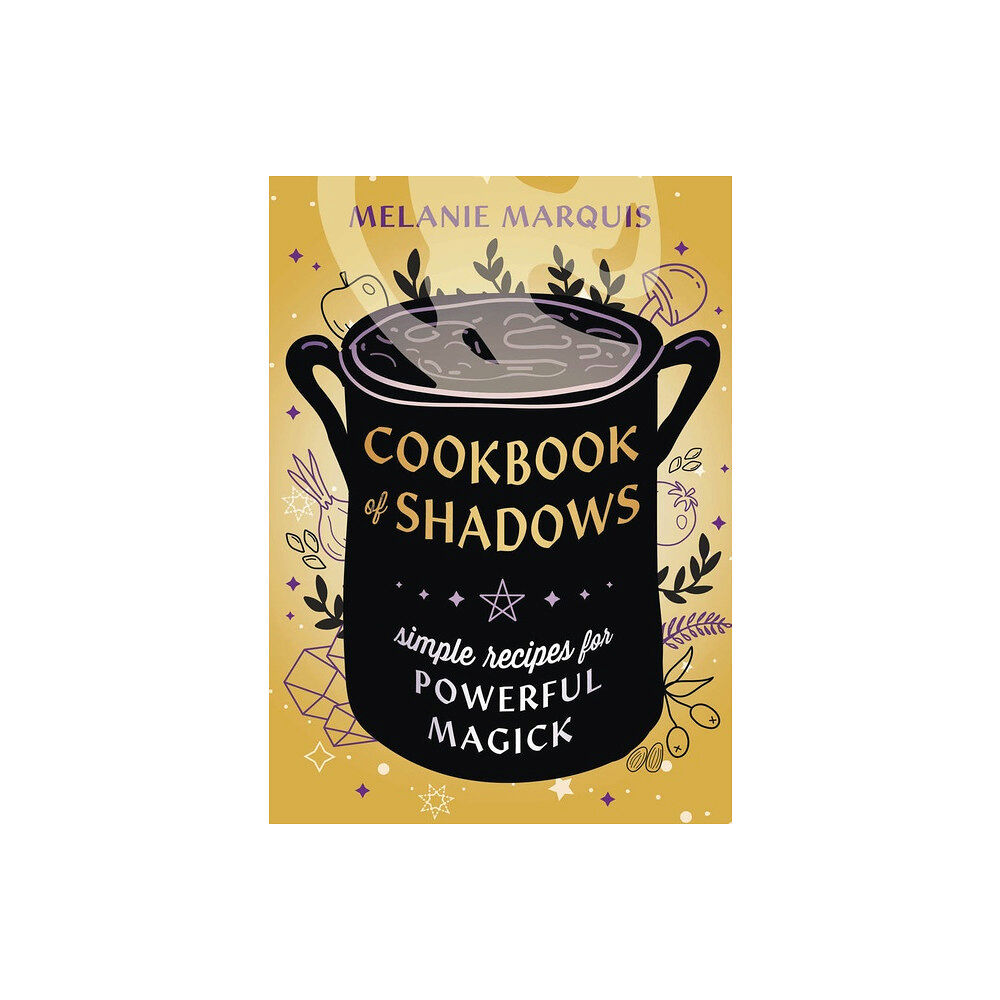 Melanie Marquis Cookbook of Shadows: Simple Recipes for Powerful Magick (häftad, eng)
