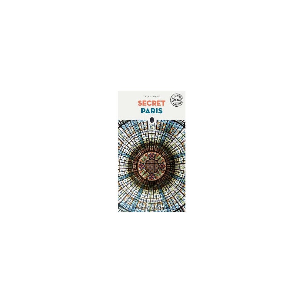 Thomas Jonglez Secret Paris - an unusual guide (häftad, eng)