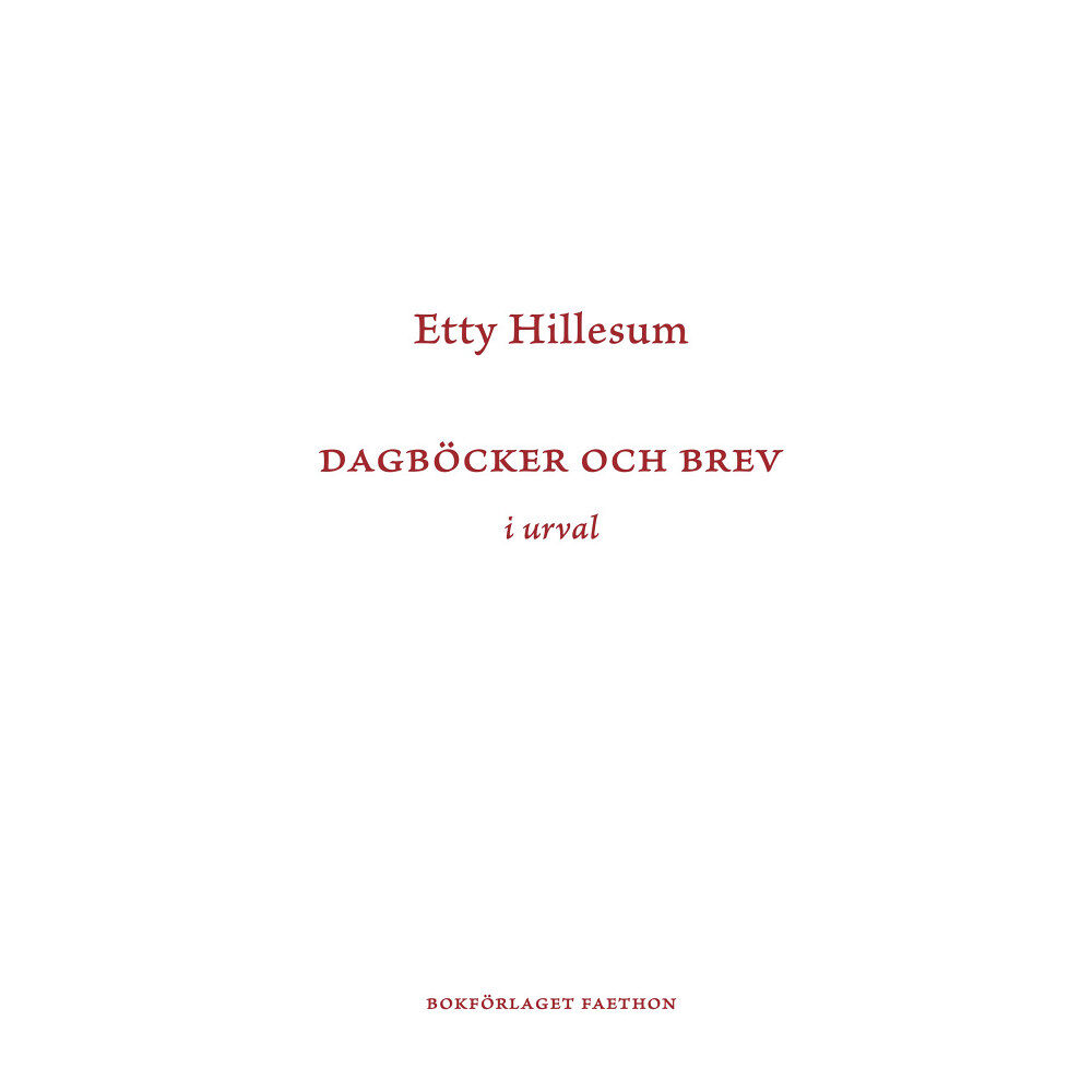 Etty Hillesum Dagböcker och brev i urval (bok, danskt band)