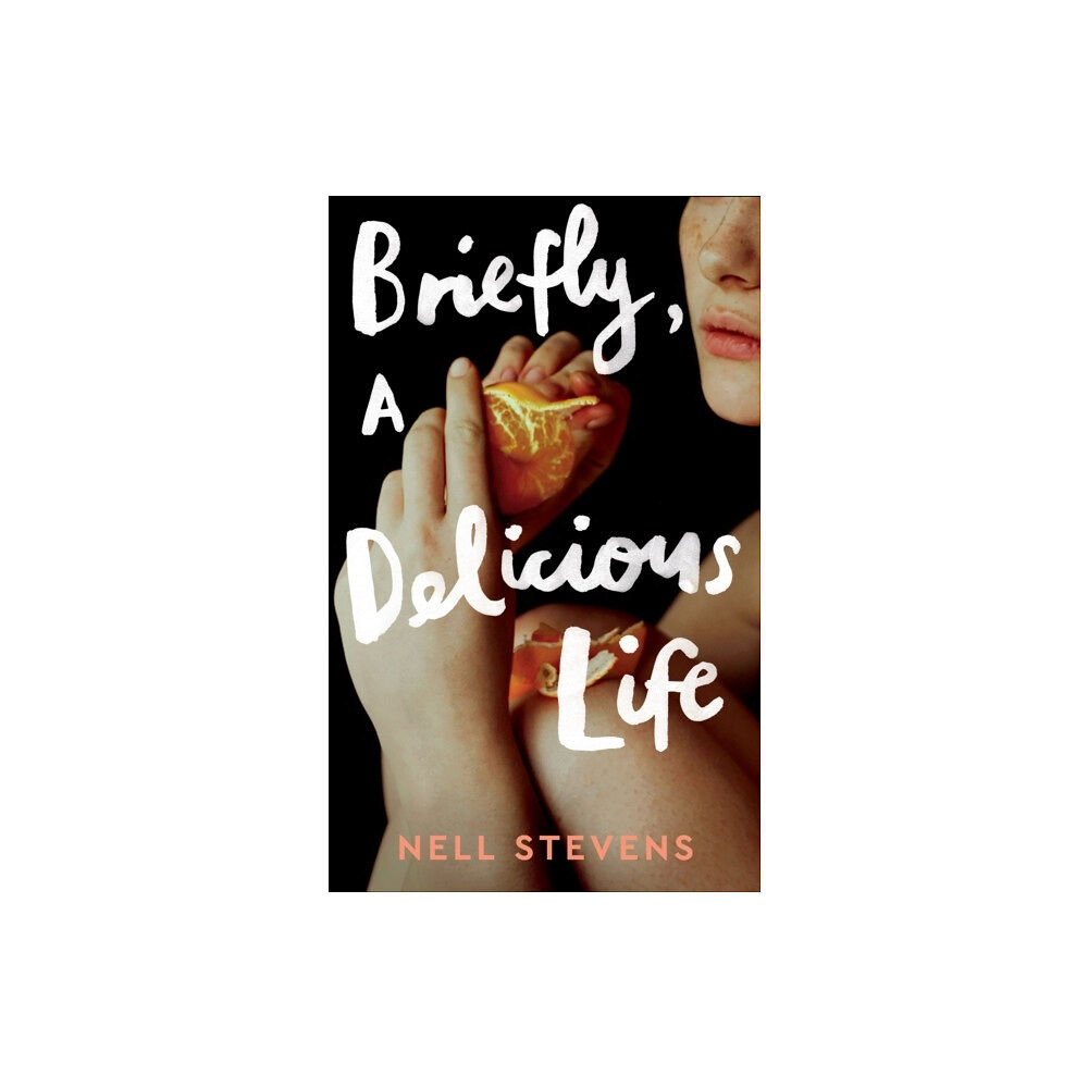 Nell Stevens Briefly, A Delicious Life (häftad)
