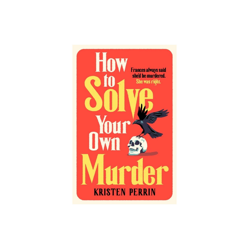 Kristen Perrin How To Solve Your Own Murder (pocket, eng)