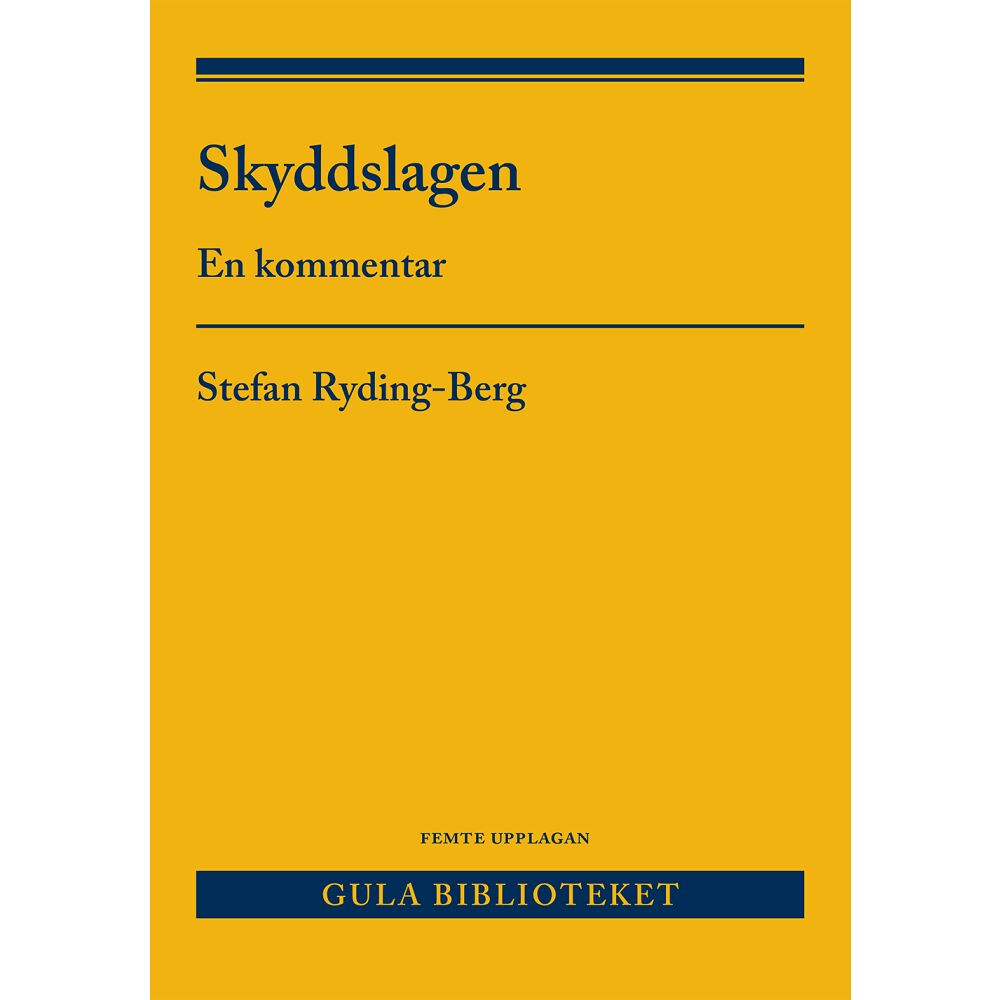 Stefan Ryding-Berg Skyddslagen : en kommentar (häftad)