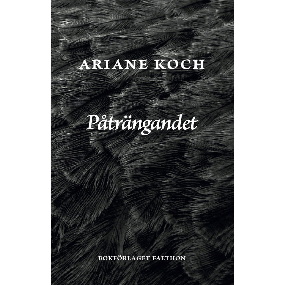 Ariane Koch Påträngandet (inbunden)