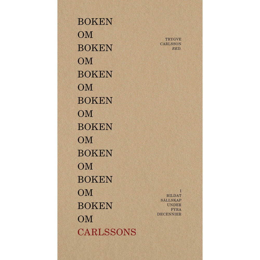Carlsson Boken om boken : i bildat sällskap under fyra decennier (bok, danskt band)
