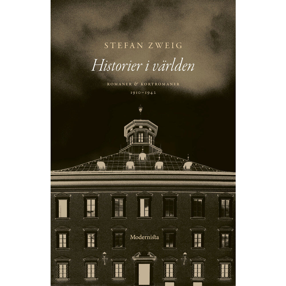 Stefan Zweig Historier i världen : romaner och kortromaner 1910-1942 (inbunden)