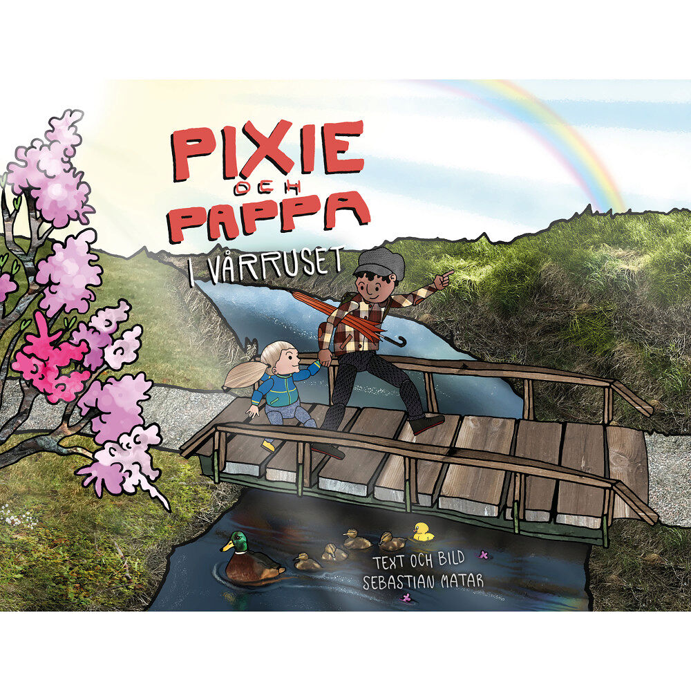 Sebastian Matar Pixie och Pappa i vårruset (bok, kartonnage)