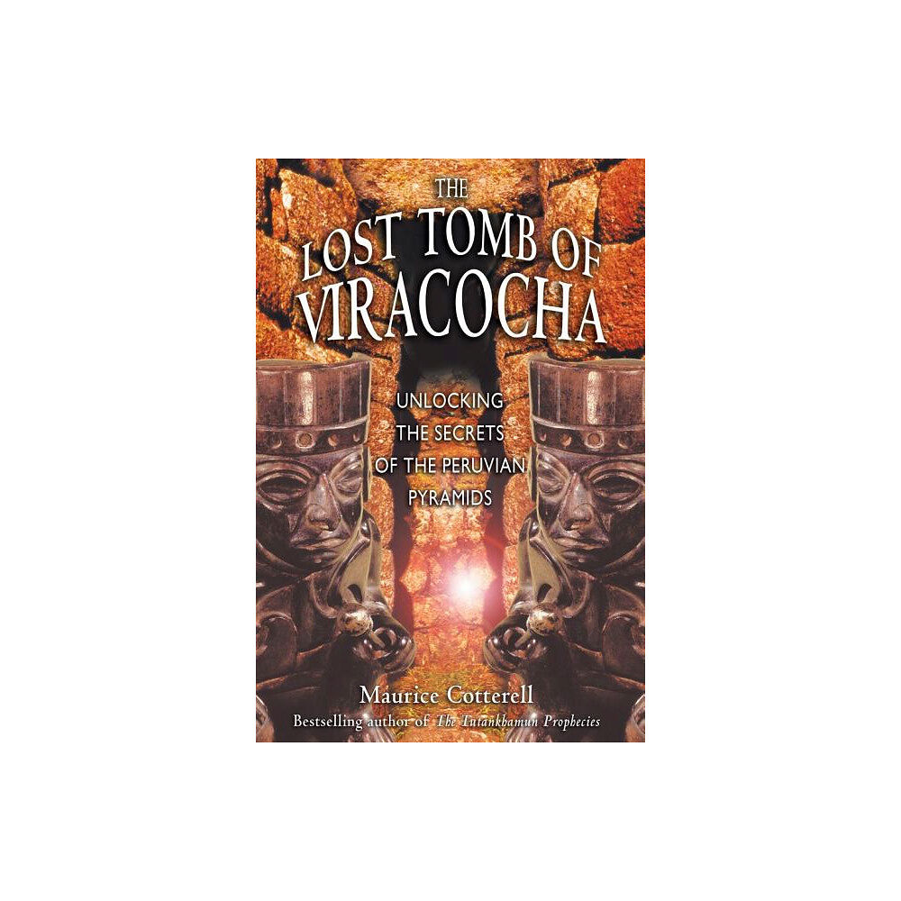 Maurice Cotterell The Lost Tomb of Viracocha: Unlocking the Secrets of the Peruvian Pyramids (häftad, eng)