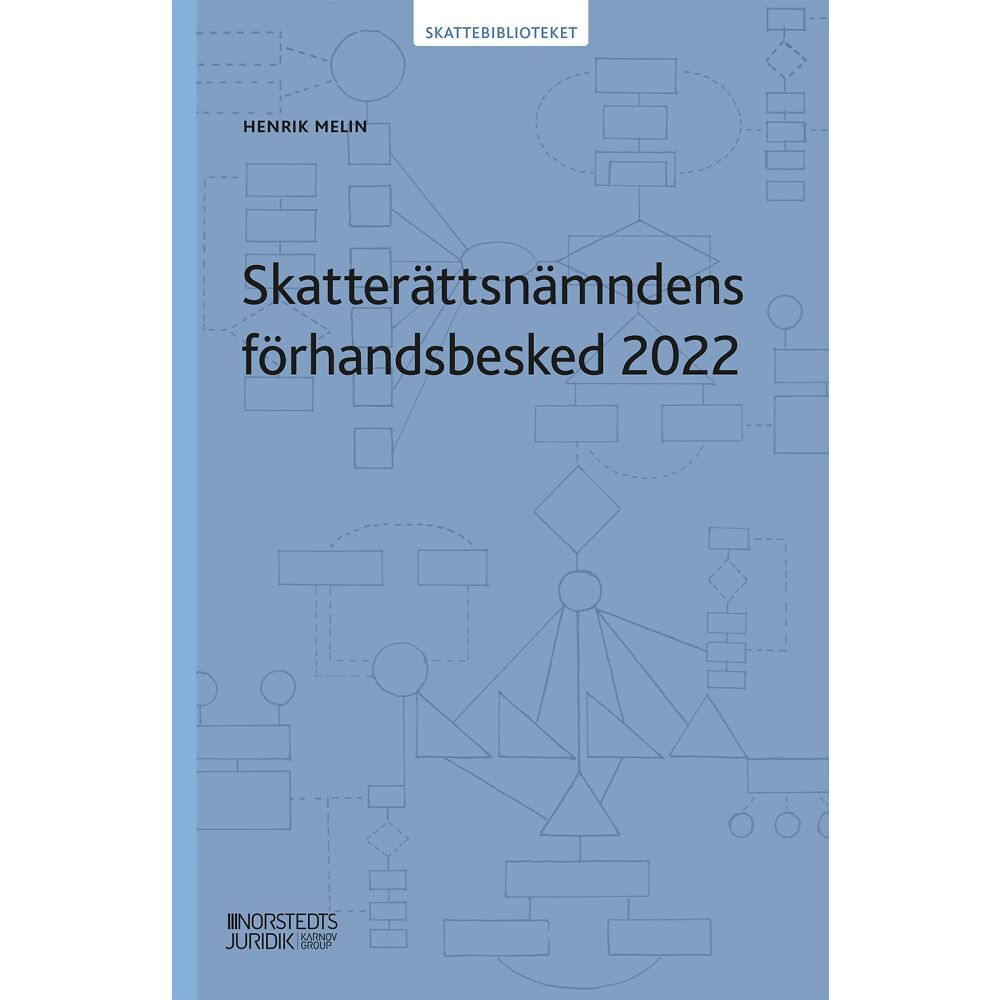 Henrik Melin Skatterättsnämndens förhandsbesked 2022 (häftad)