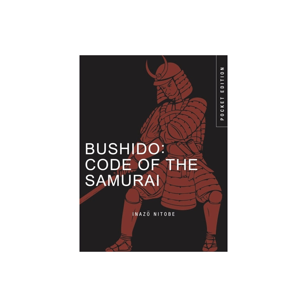 Inazo Nitobe Bushido: Code of the Samurai (häftad, eng)