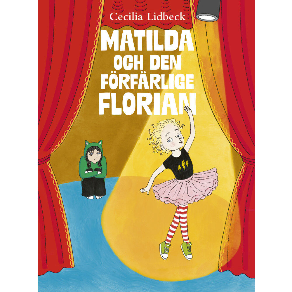 Cecilia Lidbeck Matilda och den förfärlige Florian (inbunden)