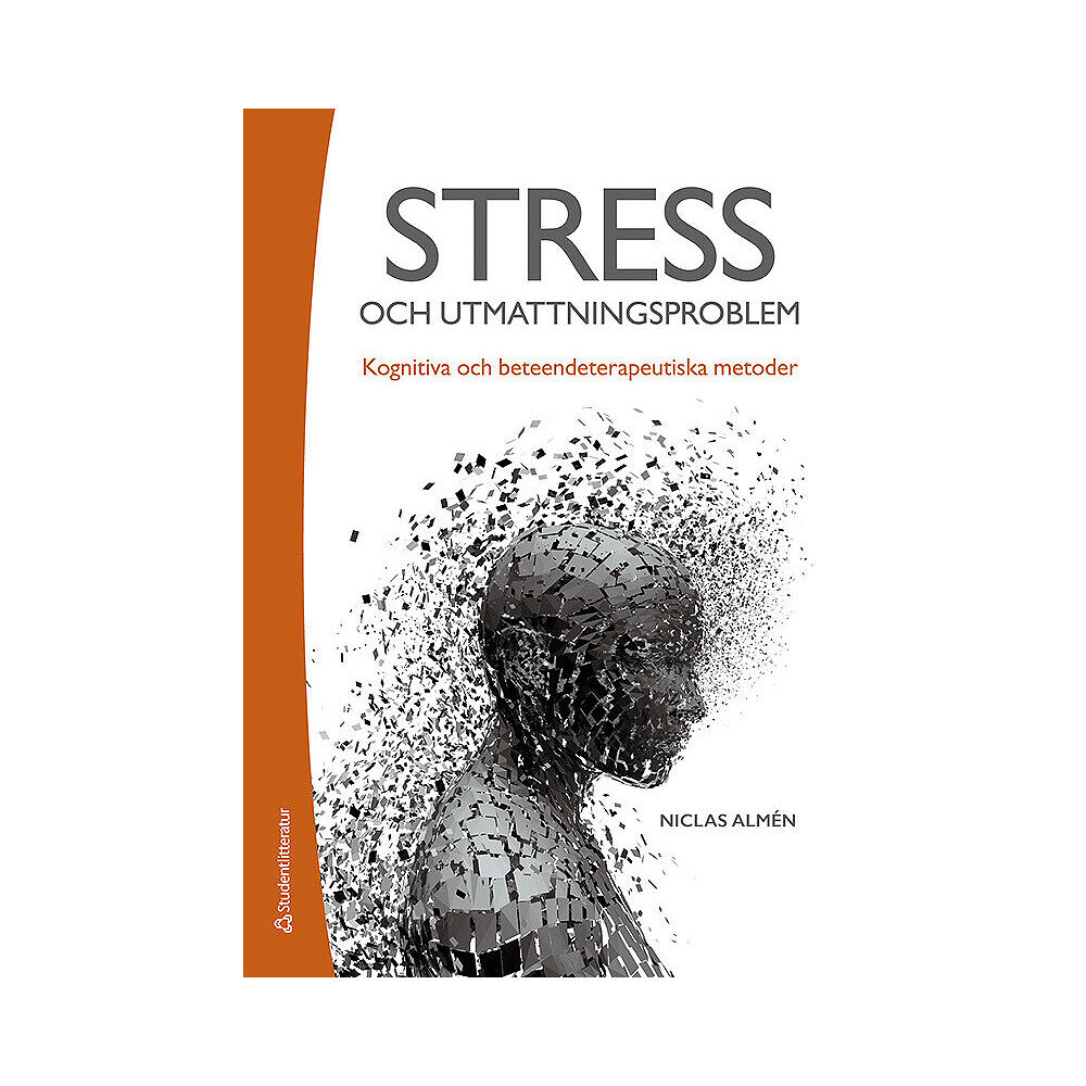 Studentlitteratur AB Stress- och utmattningsproblem - Kognitiva och beteendeterapeutiska metoder (häftad)