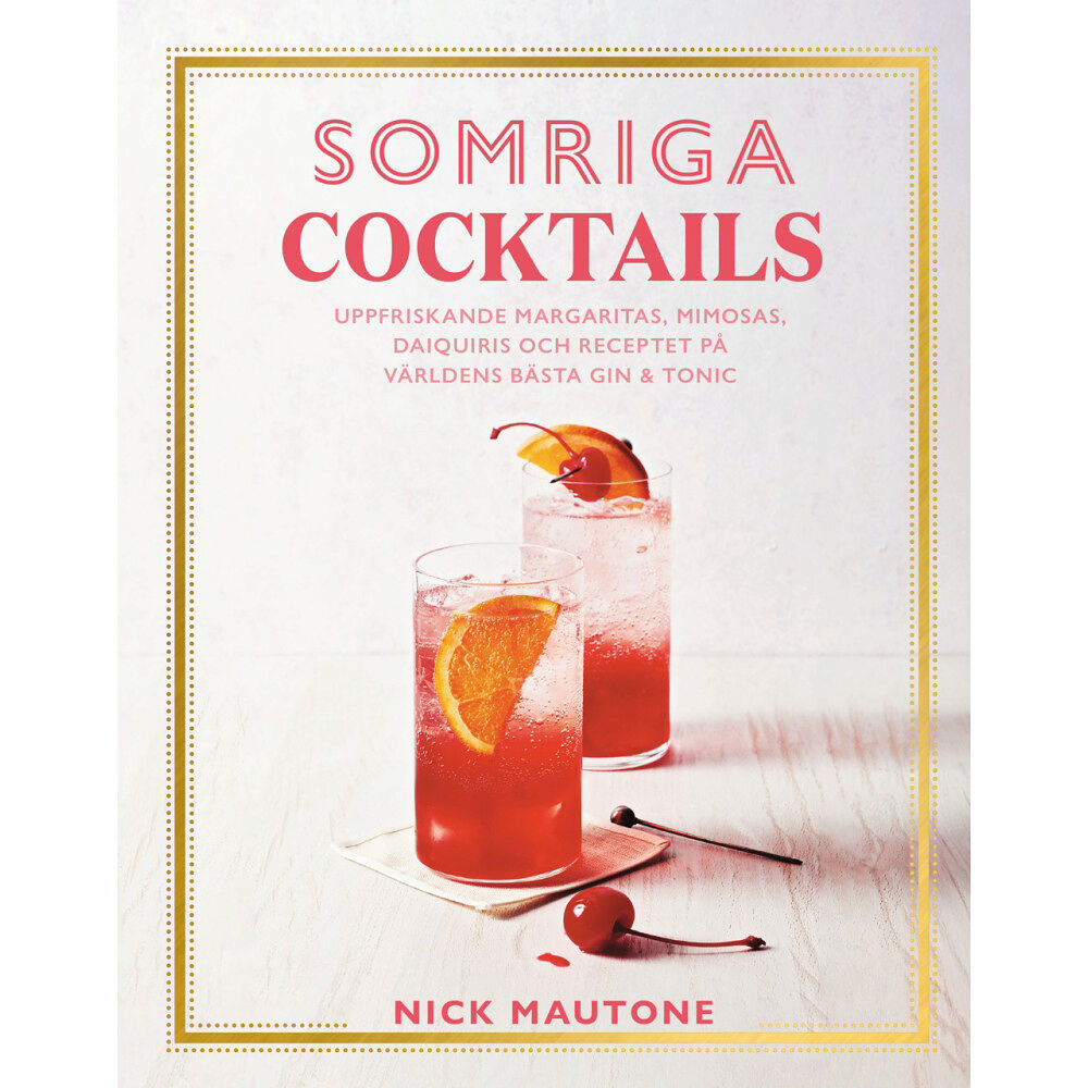 Nick Mautone Somriga cocktails (inbunden)