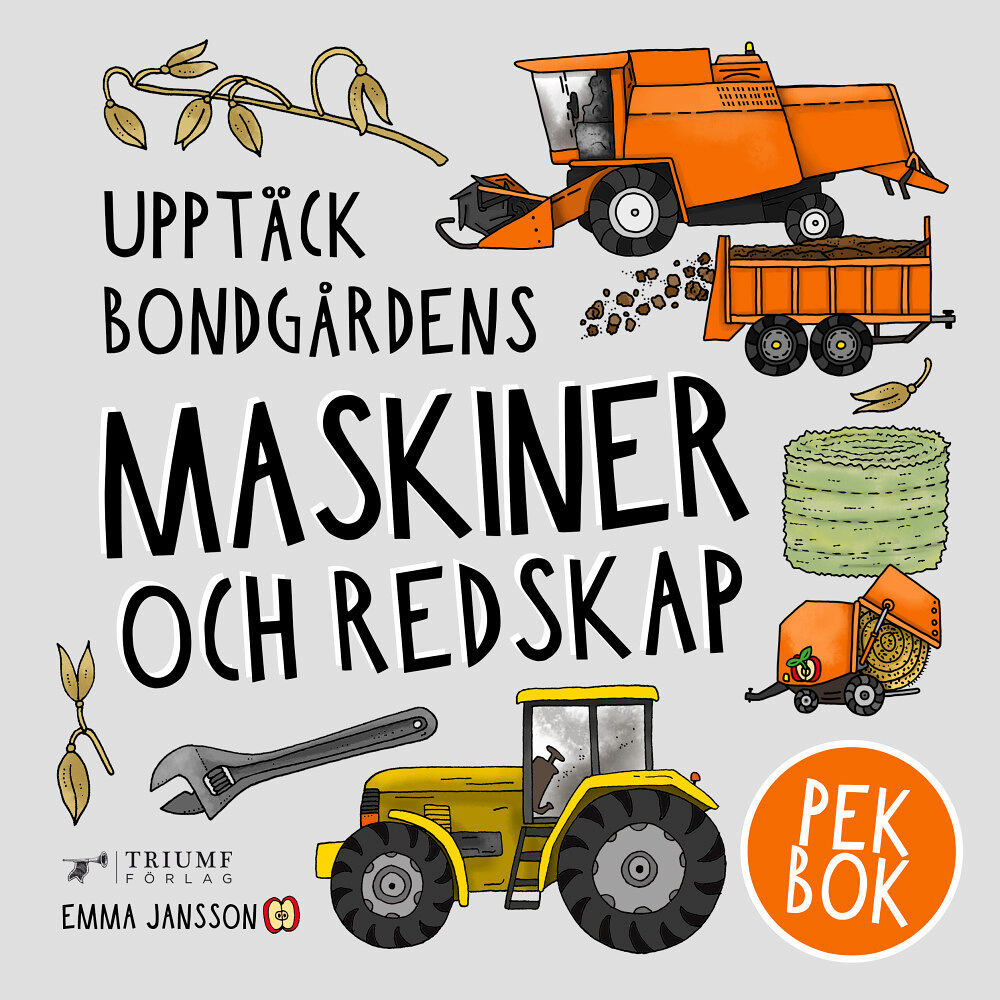 Emma Jansson Upptäck bondgårdens maskiner och redskap (inbunden)