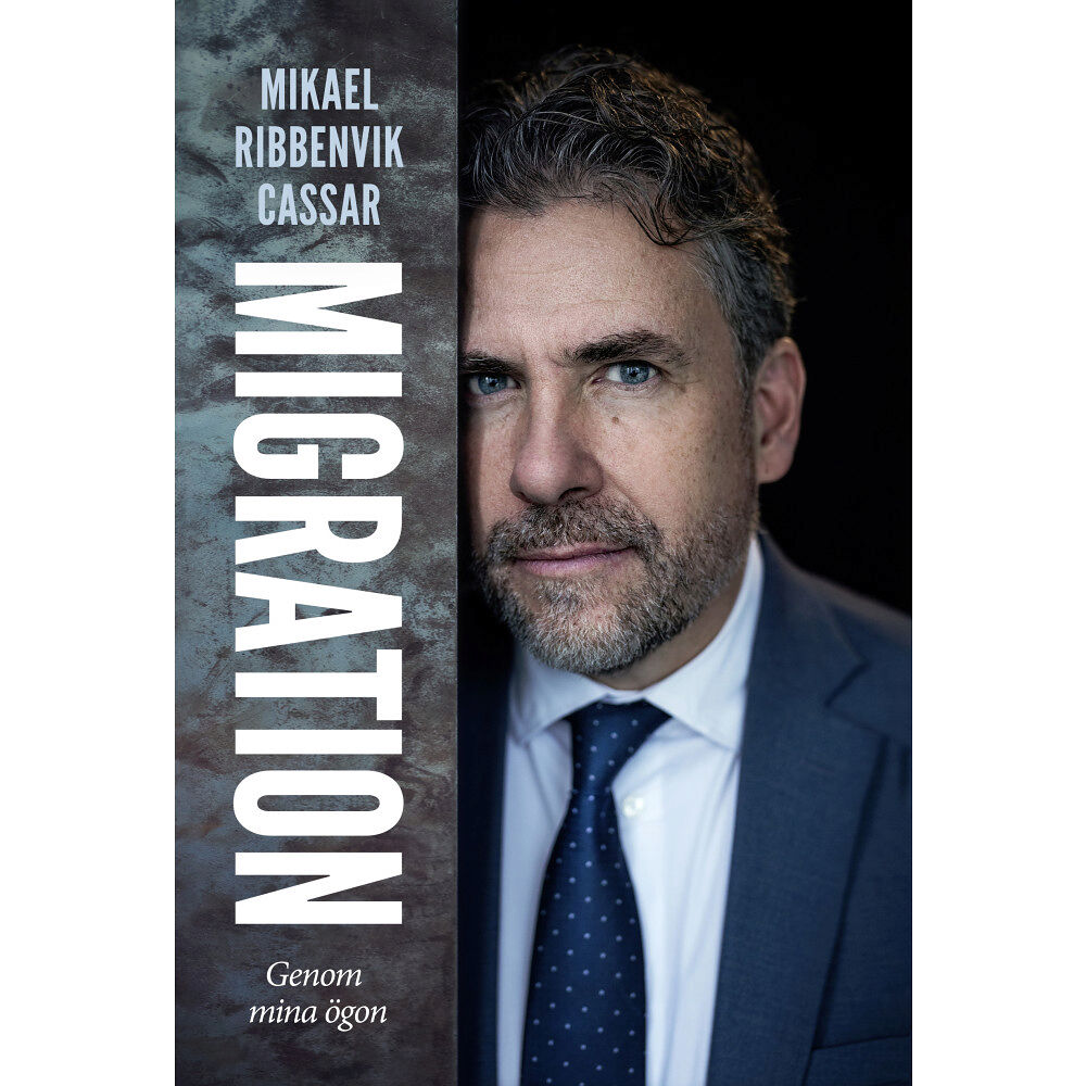 Mikael Ribbenvik Cassar Migration : genom mina ögon (inbunden)