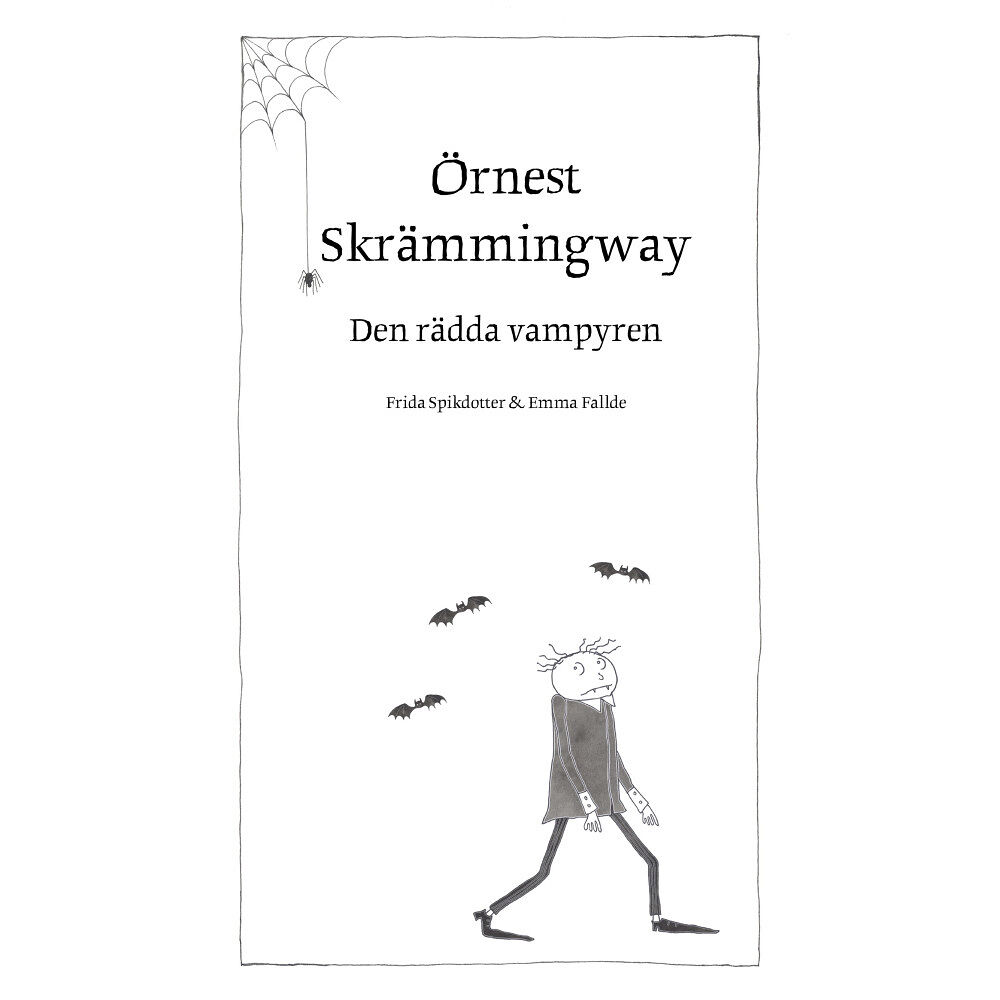 Frida Spikdotter Örnest Skrämmingway – den rädda vampyren (inbunden)