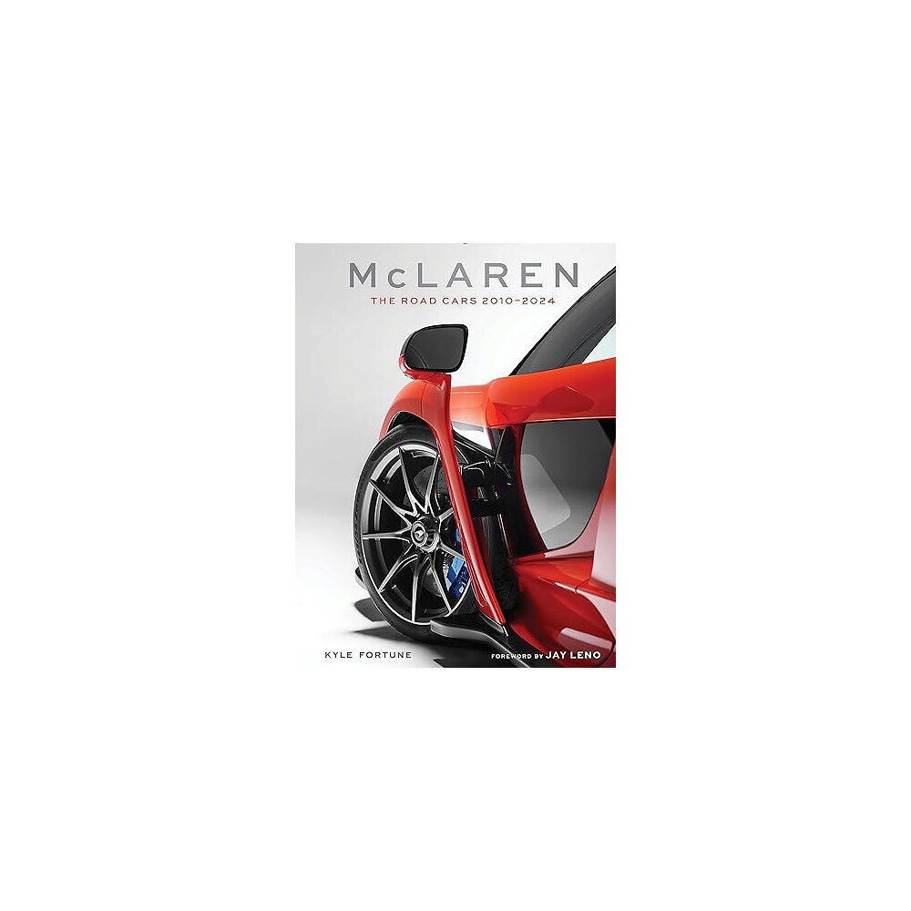 Schiffer Publishing McLaren : The Road Cars, 2010–2024 (inbunden, eng)