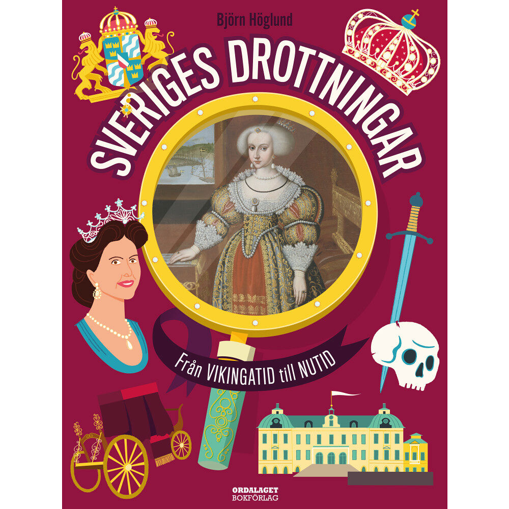 Björn Höglund Sveriges drottningar : från vikingatid till nutid (inbunden)