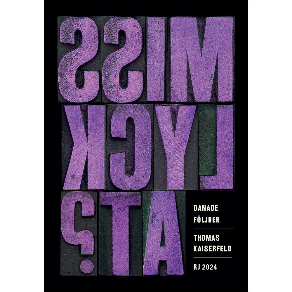 Thomas Kaiserfeld Oanade följder (RJ 2024: Misslyckat?) (bok, danskt band)