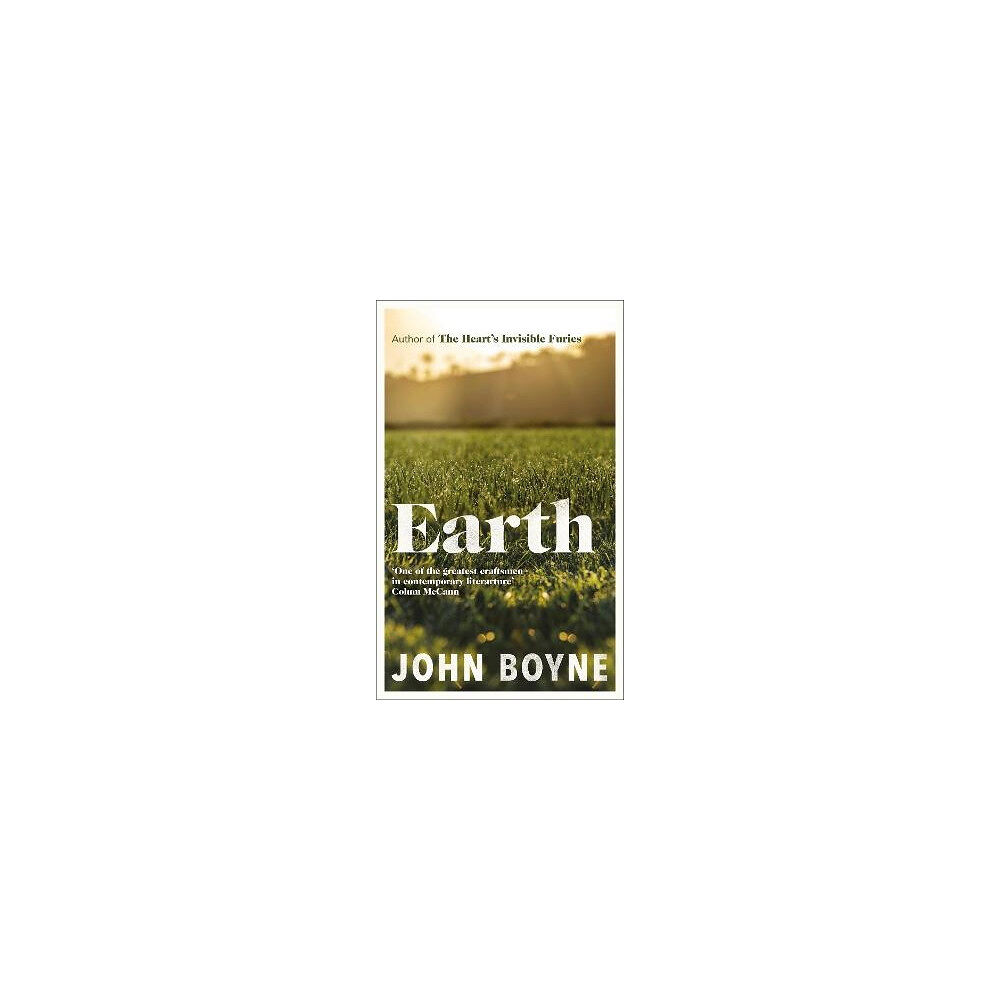 John Boyne Earth (inbunden, eng)