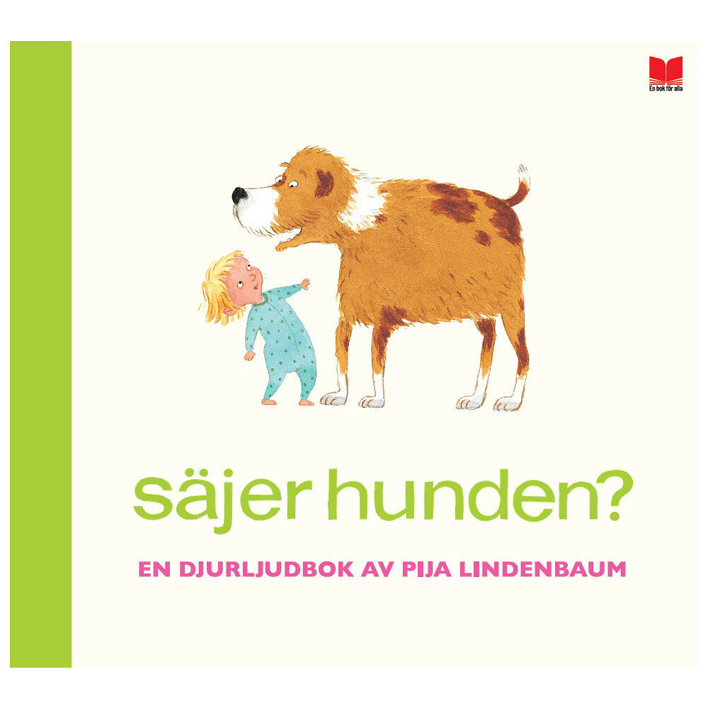 Pija Lindenbaum Säjer hunden? (inbunden)