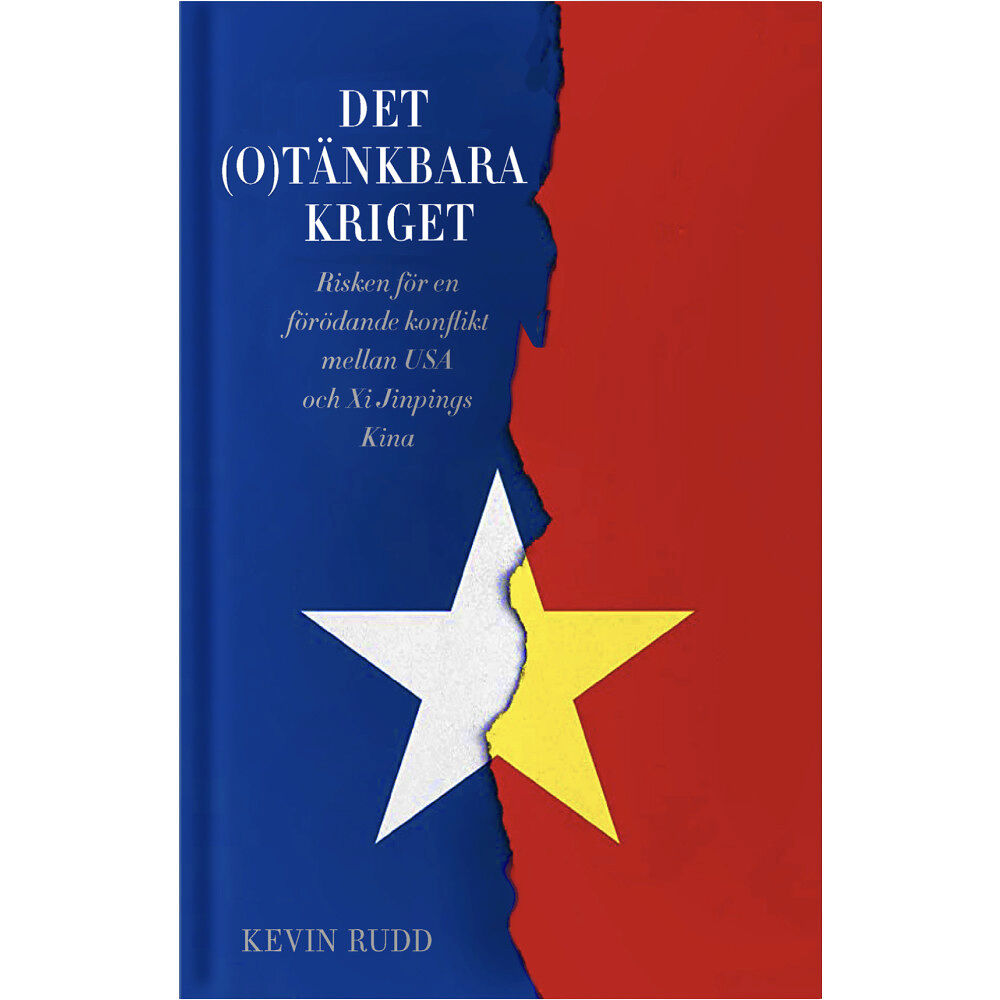 Kevin Rudd Det(o)tänkbara kriget : risken för en förödande konflikt mellan USA och Xi Jinpings Kina (bok, klotband)