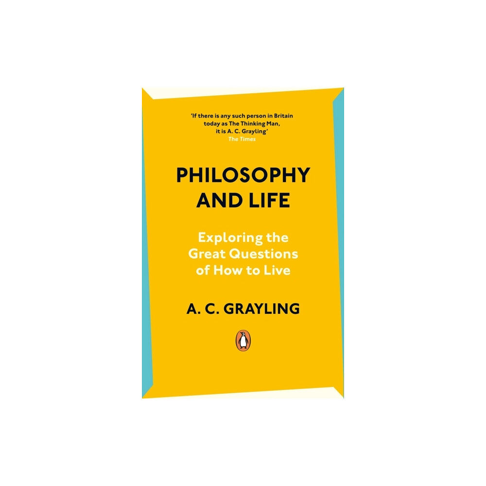 A. C. Grayling Philosophy and Life (pocket, eng)