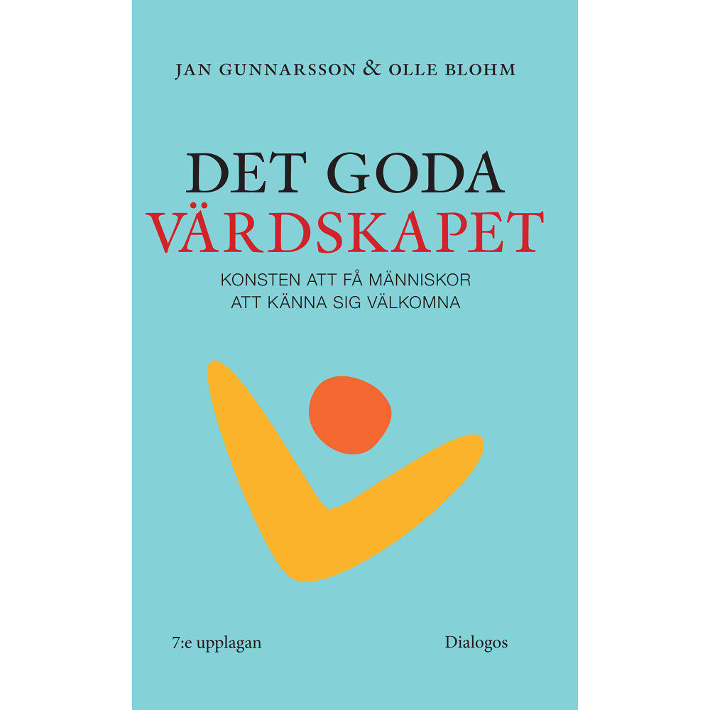 Jan Gunnarsson Det goda värdskapet : konsten att få människor att känna sig välkomna (bok, danskt band)