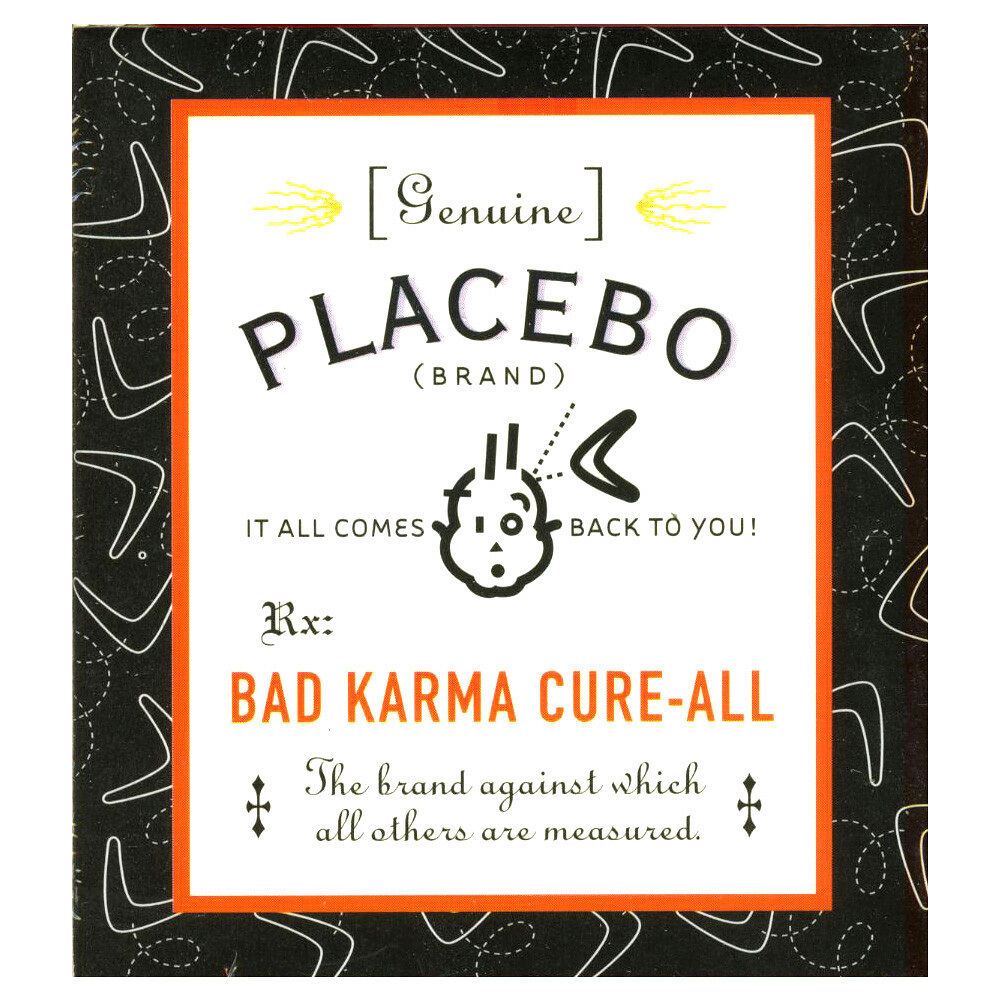 Running Press Genuine Placebo : Bad Karma Cure-All