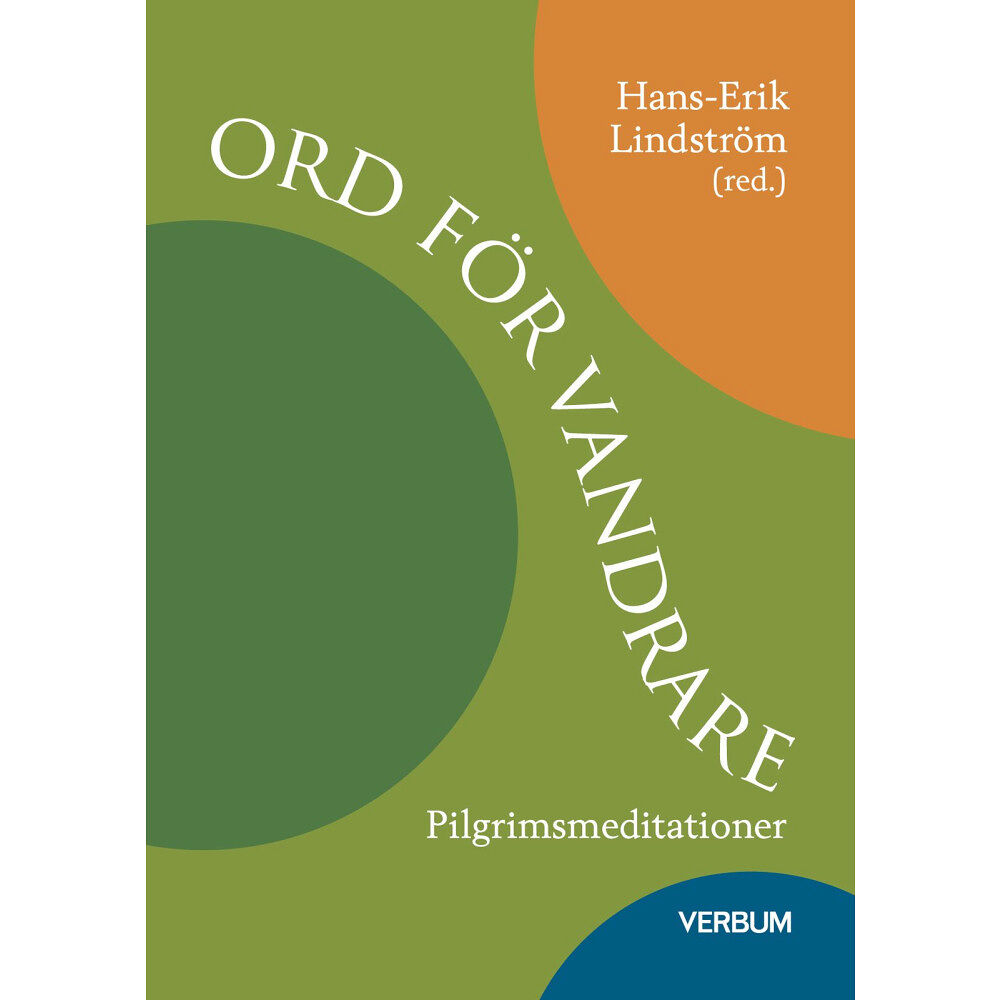 Birgit Grefbäck Ord för vandrare : pilgrimsmeditationer (bok, flexband)